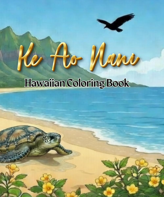 *New* Ke Ao Nani ʻŌlelo Hawaiʻi Coloring book